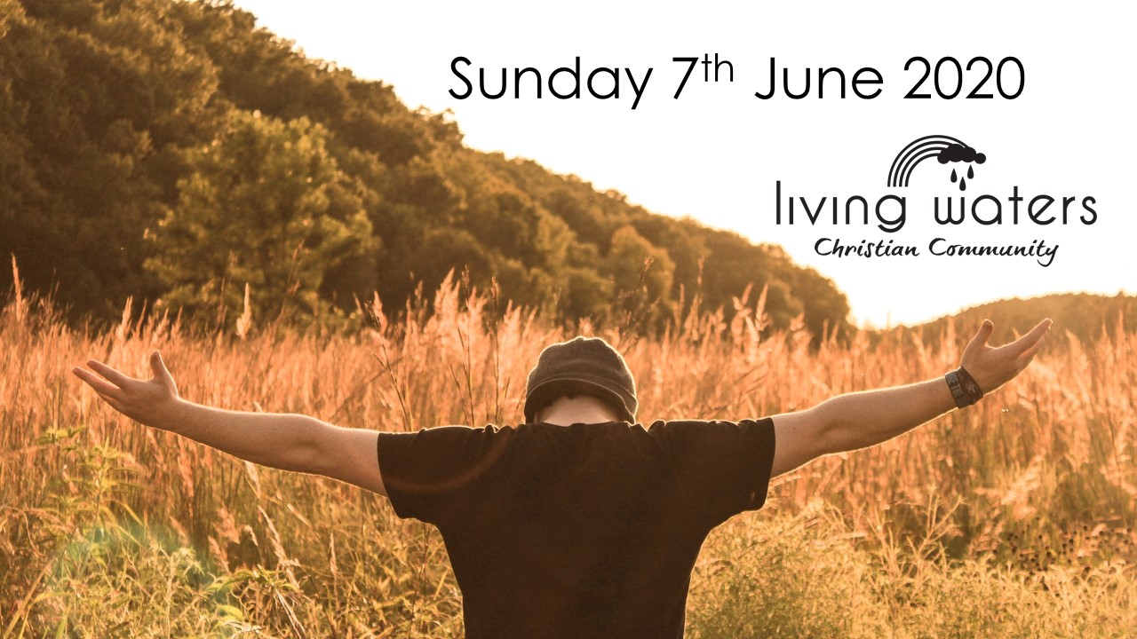 Sunday Th June Living Waters Christian Community Loxton